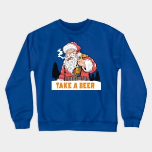 take a beer Santa Claus Cigar smoking pines Crewneck Sweatshirt